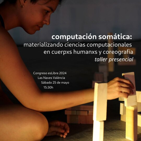 flyer del taller, con el título Computación somática: materializando ciencias computacionales en cuerpxs humanxs y coreografía y la información de fecha y lugar.